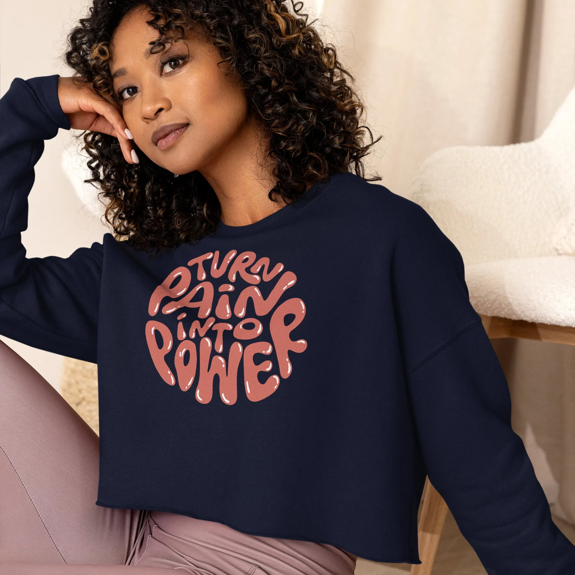 Crop Sweatshirt Womens (Turn Pain Into Power - Inspiration 008)