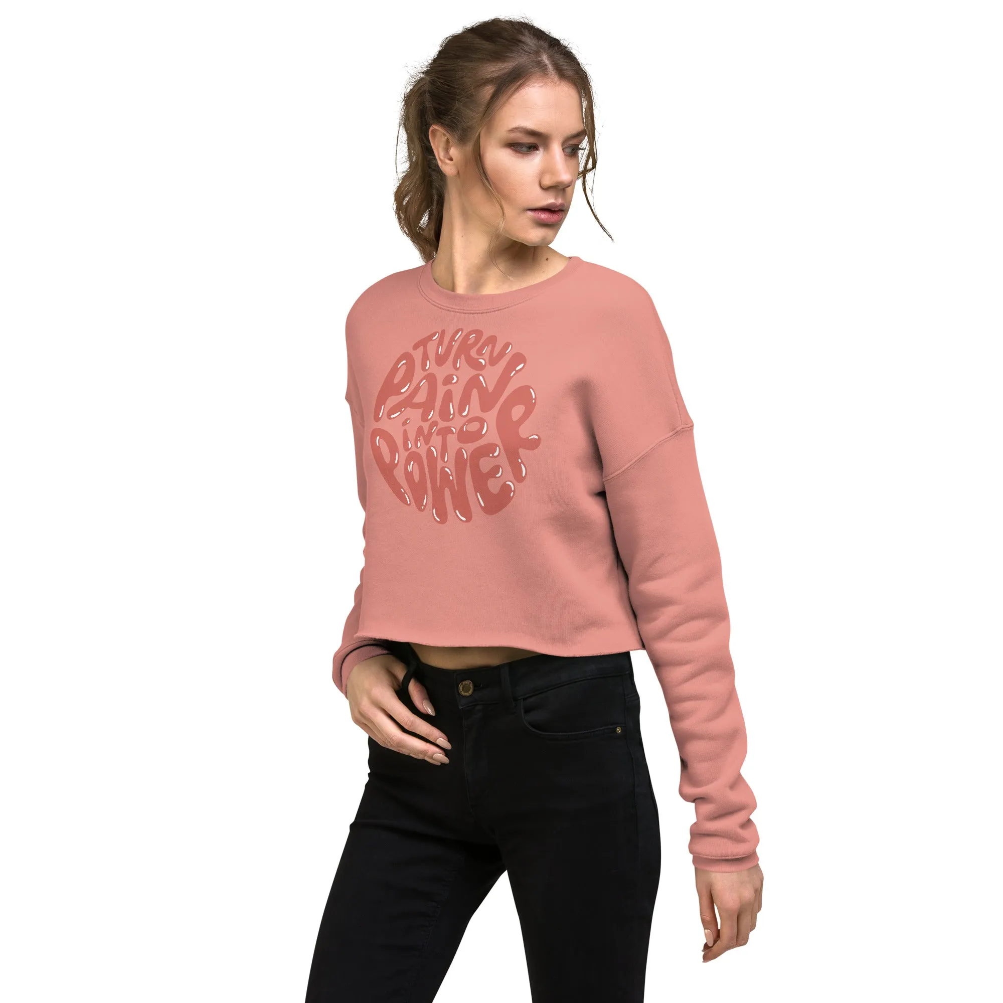 Crop Sweatshirt Womens (Turn Pain Into Power - Inspiration 008)