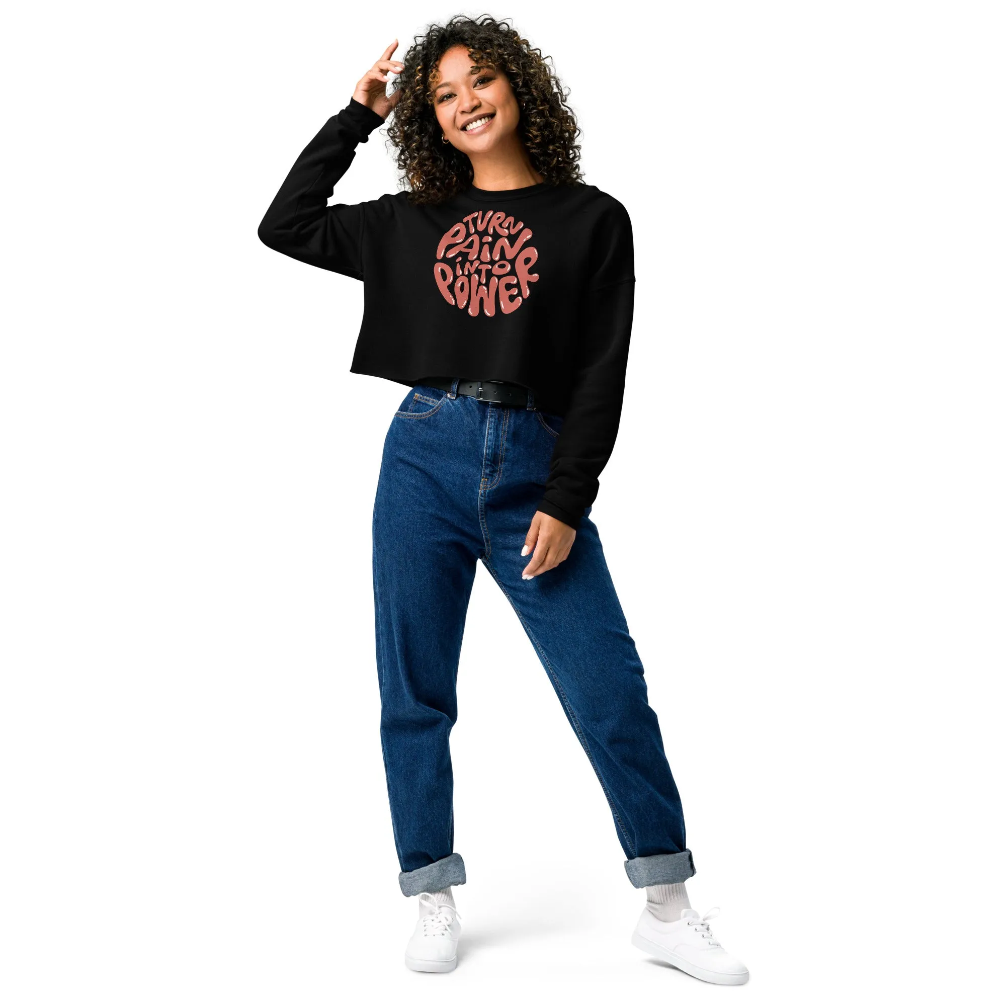 Crop Sweatshirt Womens (Turn Pain Into Power - Inspiration 008)