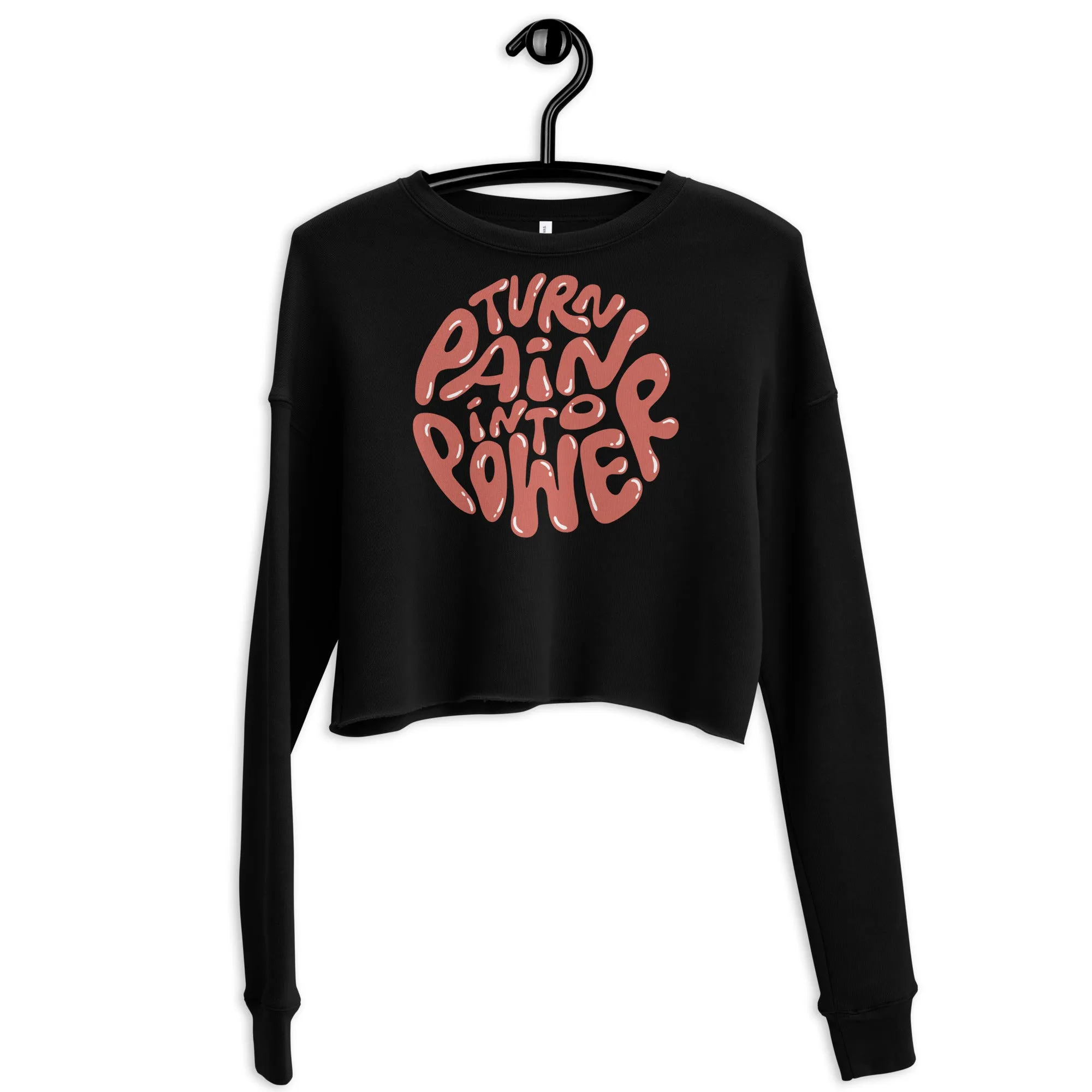 Crop Sweatshirt Womens (Turn Pain Into Power - Inspiration 008)